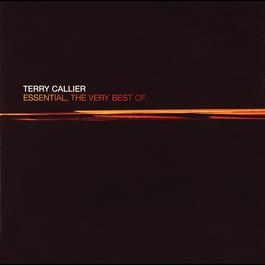 Essential, The Very Best Of... 1998 Terry Callier Essential, The Very Best Of... 1998 Terry Callier