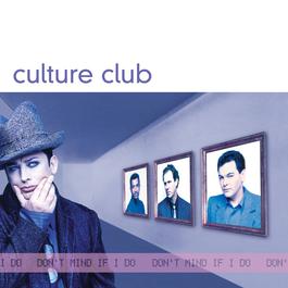 Don't Mind If I Do 1999 Culture Club Don't Mind If I Do 1999 Culture Club