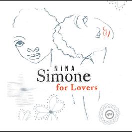 Nina Simone For Lovers 2006 Nina Simone Nina Simone For Lovers 2006 Nina Simone