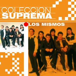 Coleccion Suprema 2007 Los Mismos Coleccion Suprema 2007 Los Mismos
