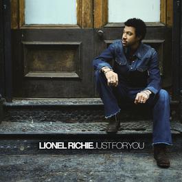 Just For You 2004 Lionel Richie Just For You 2004 Lionel Richie