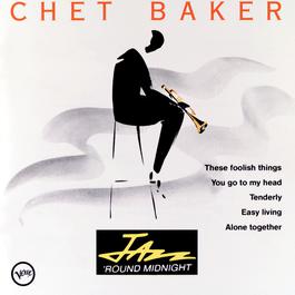 Jazz 'Round Midnight 1990 Chet Baker Jazz 'Round Midnight 1990 Chet Baker