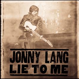 Lie To Me 1997 Jonny Lang Lie To Me 1997 Jonny Lang