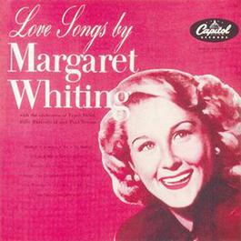 Love Songs By Margaret Whiting 1954 Margaret Whiting Love Songs By Margaret Whiting 1954 Margaret Whiting