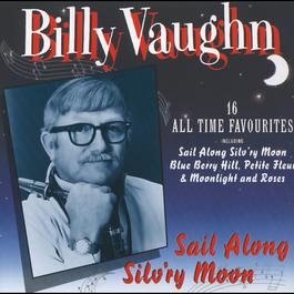 Sail Along Silv'ry Moon 1999 Billy Vaughn Sail Along Silv'ry Moon 1999 Billy Vaughn