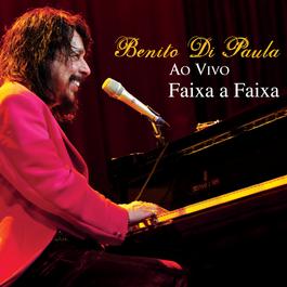 Faixa A Faixa: Benito Di Paula Ao Vivo 2009 BENITO DI PAULA Faixa A Faixa: Benito Di Paula Ao Vivo 2009 BENITO DI PAULA