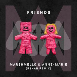 FRIENDS (R3hab Remix) 2018 Marshmello; Anne-Marie FRIENDS (R3hab Remix) 2018 Marshmello; Anne-Marie