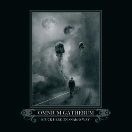 Stuck Here On Snakes Way 2007 Omnium Gatherum Stuck Here On Snakes Way 2007 Omnium Gatherum