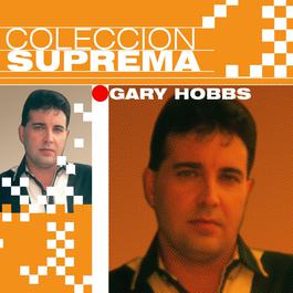 Coleccion Suprema 2007 Gary Hobbs Coleccion Suprema 2007 Gary Hobbs