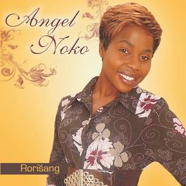 Rorisang 2011 Angel Noko Rorisang 2011 Angel Noko