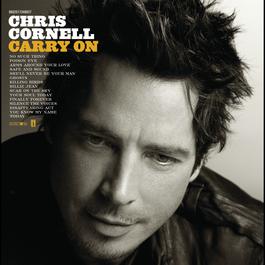 Carry On 2007 Chris Cornell Carry On 2007 Chris Cornell