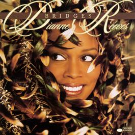 Bridges 1999 Dianne Reeves Bridges 1999 Dianne Reeves