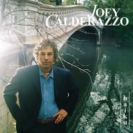 Haiku 2004 Joey Calderazzo Haiku 2004 Joey Calderazzo