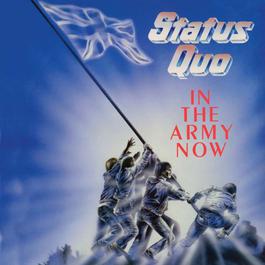 In The Army Now 1986 Status Quo In The Army Now 1986 Status Quo