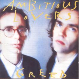 Greed 1988 Ambitious Lovers Greed 1988 Ambitious Lovers