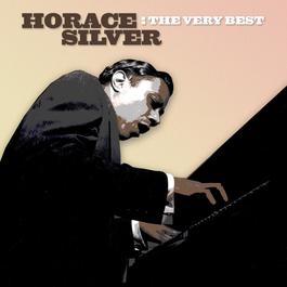 The Very Best 2004 Horace Silver The Very Best 2004 Horace Silver