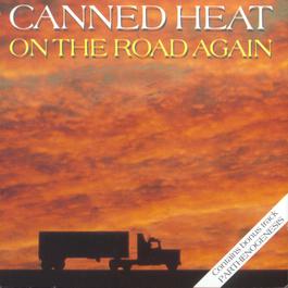 On The Road Again 1989 Canned Heat On The Road Again 1989 Canned Heat