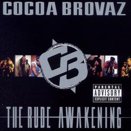 The Rude Awakening 1998 Cocoa Brovas The Rude Awakening 1998 Cocoa Brovas