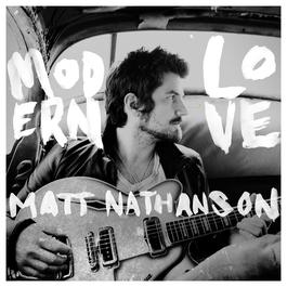 Modern Love 2011 Matt Nathanson Modern Love 2011 Matt Nathanson