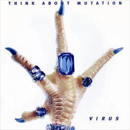 Virus 1998 Think About Mutation Virus 1998 Think About Mutation