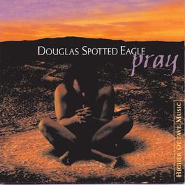 Pray 1998 Douglas Spotted Eagle Pray 1998 Douglas Spotted Eagle