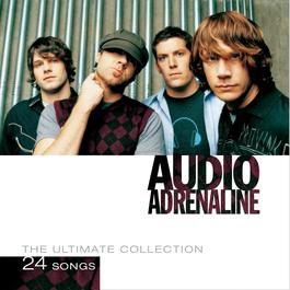 The Ultimate Collection 2009 Audio Adrenaline The Ultimate Collection 2009 Audio Adrenaline