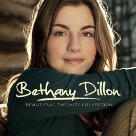 Beautiful: The Hits Collection 2011 Bethany Dillon Beautiful: The Hits Collection 2011 Bethany Dillon