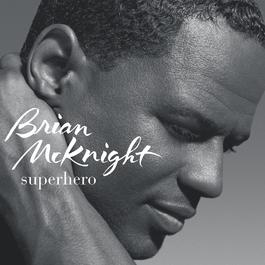 Superhero 2001 Brian McKnight Superhero 2001 Brian McKnight