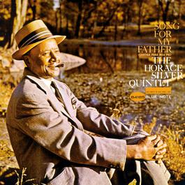 Song For My Father 1999 Horace Silver Song For My Father 1999 Horace Silver