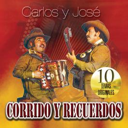 Corridos Y Recuerdos 2008 Carlos Y Jose Corridos Y Recuerdos 2008 Carlos Y Jose