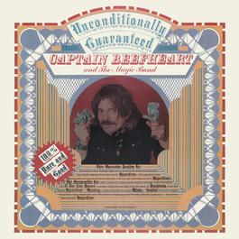 Unconditionally Guaranteed 1974 Captain Beefheart Unconditionally Guaranteed 1974 Captain Beefheart