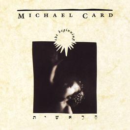 The Beginning 1989 Michael Card The Beginning 1989 Michael Card