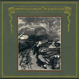 The Road To Ruin 2005 John Martyn The Road To Ruin 2005 John Martyn