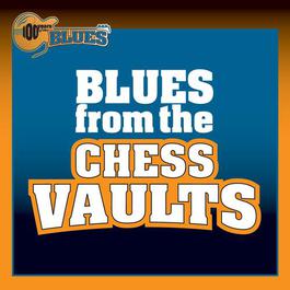 Blues From The Chess Vaults 2011 Various Artists Blues From The Chess Vaults 2011 Various Artists