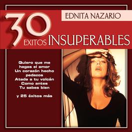 30 Exitos Insuperables 2003 Ednita Nazario 30 Exitos Insuperables 2003 Ednita Nazario