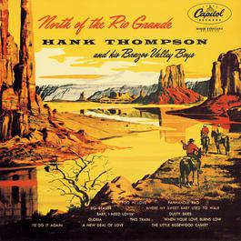 North Of The Rio Grande 1955 Hank Thompson North Of The Rio Grande 1955 Hank Thompson