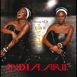 TESTIMONY VOL. 2: LOVE & POLITICS 2008 India Arie TESTIMONY VOL. 2: LOVE & POLITICS 2008 India Arie