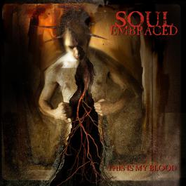 This Is My Blood 2001 Soul Embraced This Is My Blood 2001 Soul Embraced