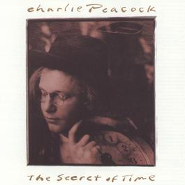 The Secret Of Time 1990 Charlie Peacock The Secret Of Time 1990 Charlie Peacock