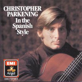 In The Spanish Style 1986 Christopher Parkening In The Spanish Style 1986 Christopher Parkening