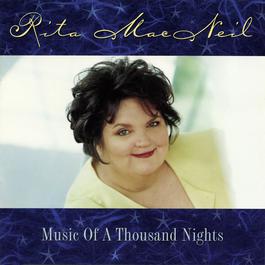 Music Of A Thousand Nights 1997 Rita MacNeil Music Of A Thousand Nights 1997 Rita MacNeil