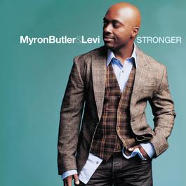 Stronger 2007 Myron Butler & Levi Stronger 2007 Myron Butler & Levi