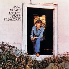 Highly Prized Possession 1999 Anne Murray Highly Prized Possession 1999 Anne Murray