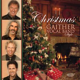 Christmas Gaither Vocal Band Style 2008 Gaither Vocal Band Christmas Gaither Vocal Band Style 2008 Gaither Vocal Band