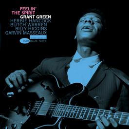 Feelin' The Spirit 2005 Grant Green Feelin' The Spirit 2005 Grant Green