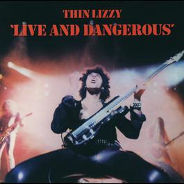 Live And Dangerous 1978 Thin Lizzy Live And Dangerous 1978 Thin Lizzy