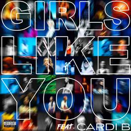 Girls Like You 2018 Maroon 5; Cardi B Girls Like You 2018 Maroon 5; Cardi B