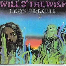 Will O' The Wisp 1995 Leon Russell Will O' The Wisp 1995 Leon Russell