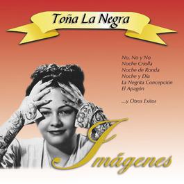 No, no y no 2002 Toña La Negra No, no y no 2002 Toña La Negra