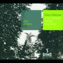 And His Operatic Strings Orchestra 2002 Dizzy Gillespie And His Operatic Strings Orchestra 2002 Dizzy Gillespie